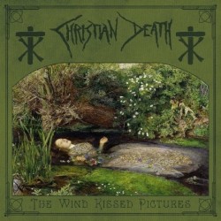 CHRISTIAN DEATH - The Wind Kissed Pictures 2021 - DIGI CD