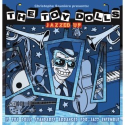 CHRISTOPHE SAUNIÈRE - The Toy Dolls Jazzed Up - CD