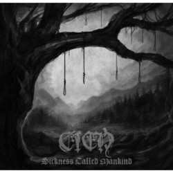 CIEN - Sickness Called Mankind - CD