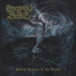 CONCEIVED BY HATE - Putrid Realms Of The Occult - CD
