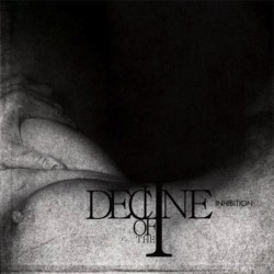 DECLINE OF THE I - Inhibition - CD