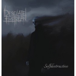 DESOLATE EMPYREAN - Selfdestructive - CD
