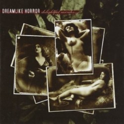 DREAMLIKE HORROR - Delightful Suicides - CD