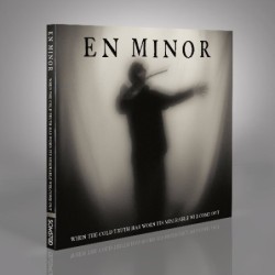 EN MINOR - When The Cold Truth Has Worn Its Miserable Welcome Out - DIGI CD