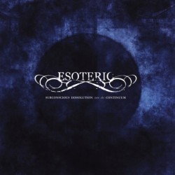 ESOTERIC - Subconscious Dissolution Into The Continuum - CD