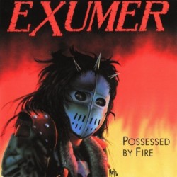 EXUMER - Possessed By Fire - FIRE SPLATTER LP+7"