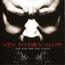 EYE BEYOND SIGHT - The Sun And The Flood - CD