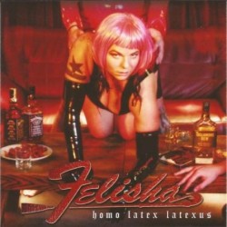 FELISHA - Homo Latex Latexus - CD