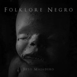 FOLKLORE NEGRO - Feto Majadero - CD