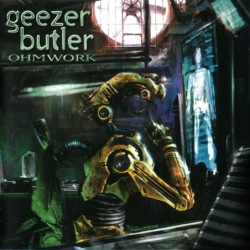 GEEZER BUTLER - Ohmwork - CD