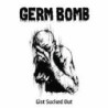 GERM BOMB - Gist Sucked Out - LP