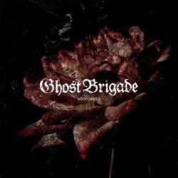 GHOST BRIGADE - MMV - MMXX - 4CD