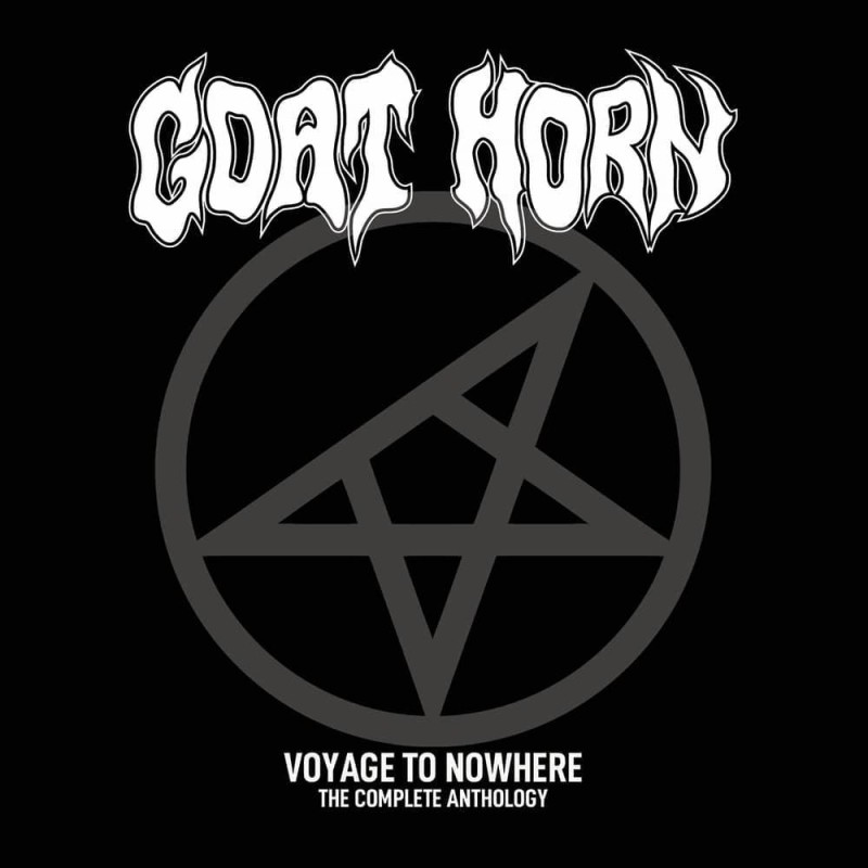 GOAT HORN - Voyage To Nowhere - The Complete Anthology - 3CD