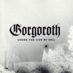 GORGOROTH - Under The Sign Of Hell - CD