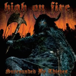 HIGH ON FIRE - Surrounded By Thieves - CD
