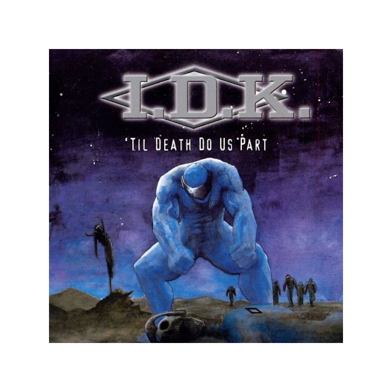I.D.K. - Til Death Do Us Part - CD