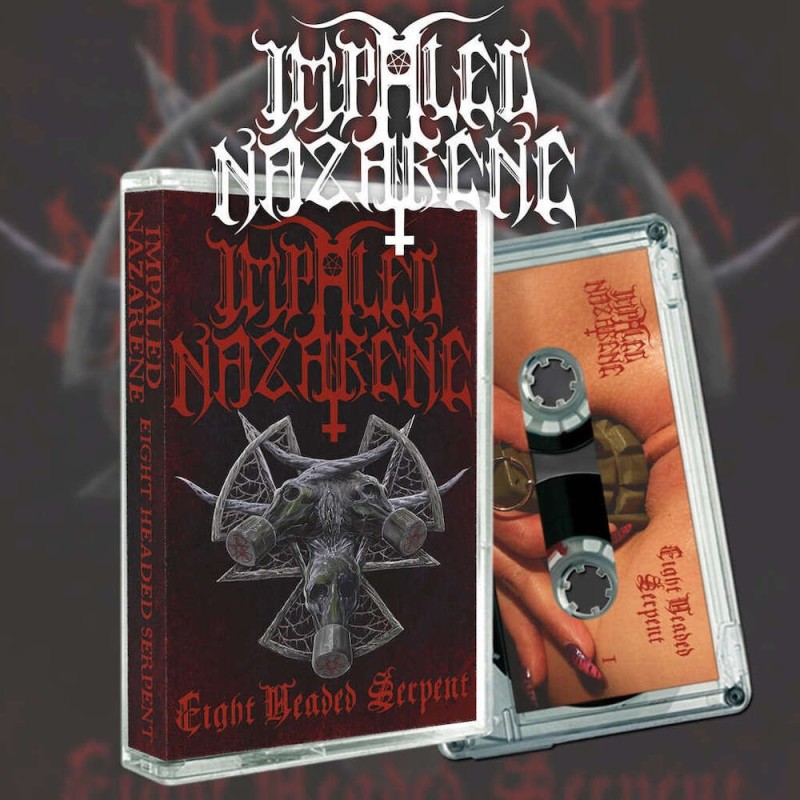 IMPALED NAZARENE - Eight Headed Serpent - MC