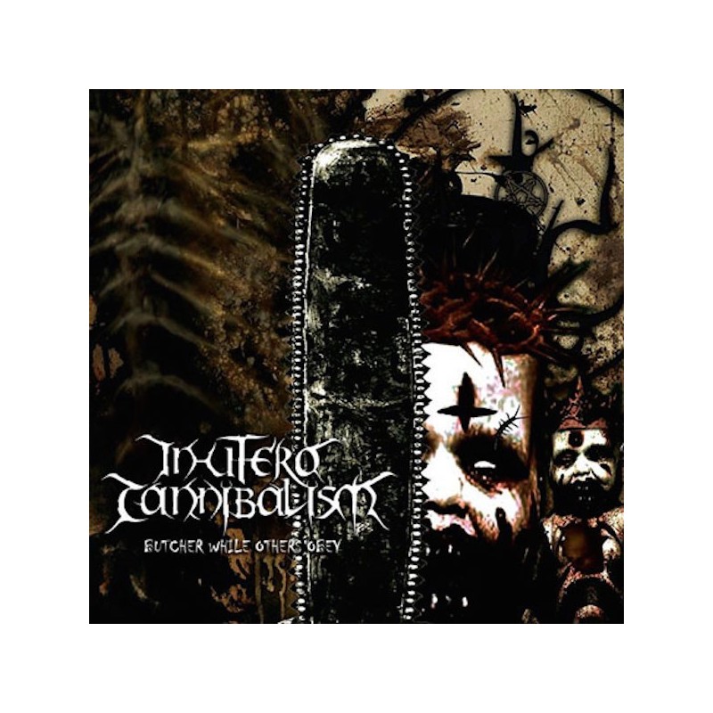 IN UTERO CANNIBALISM - Butcher While Others Obey - CD