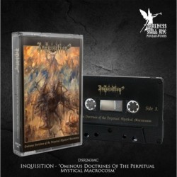 INQUISITION - Ominous Doctrines Of The Perpetual Mystical Macrocosm - MC