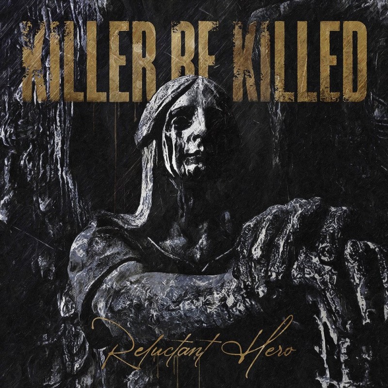 KILLER BE KILLED - Reluctant Hero - CD