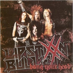 LIPSTIXX N BULLETZ - Bang Your Head - CD