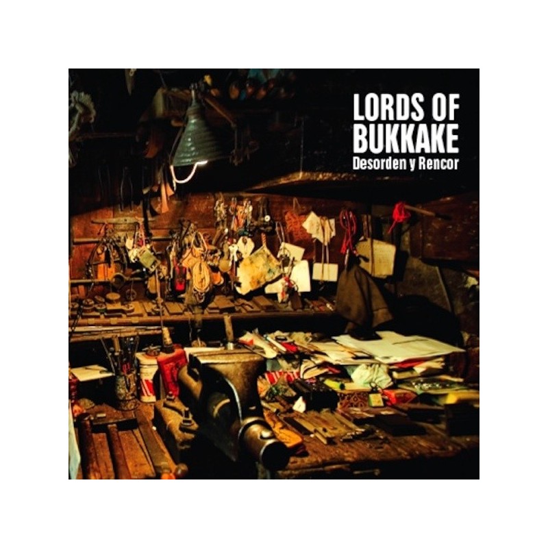 LORDS OF BUKKAKE - Desorden Y Rencor - CD
