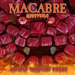 MACABRE - Minstrels: Morbid Campfire Songs - MCD