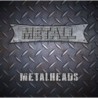 METALL - Metalheads - CD