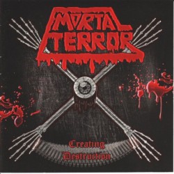 MORTAL TERROR - Creating Destruction - CD