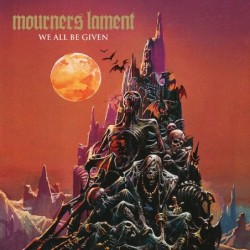 MOURNERS LAMENT - We All Be Given - CD