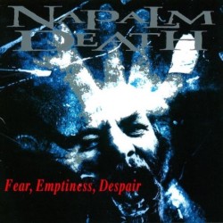 NAPALM DEATH - Fear Emptiness Despair - DIGI CD