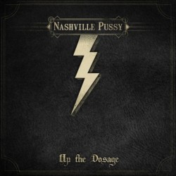 NASHVILLE PUSSY - Up The Dosage - CD