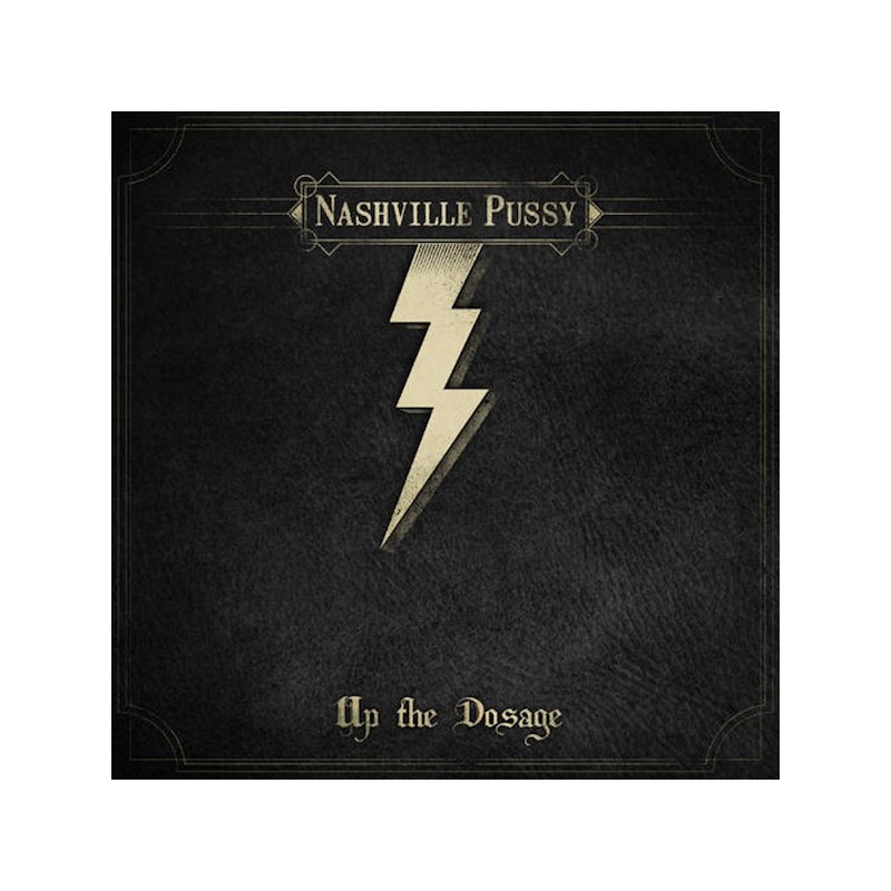 NASHVILLE PUSSY - Up The Dosage - CD