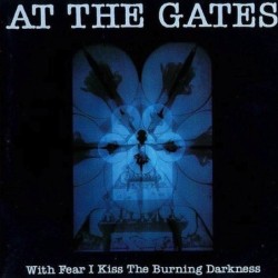 AT THE GATES - With Fear I Kiss The Burning Darkness - LP