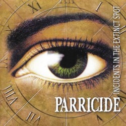 PARRICIDE - Incidents In The Extinct Spot / The Threnody For The Tortured - CD