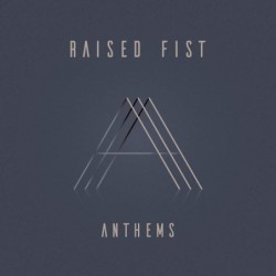 RAISED FIST - Anthems - CD