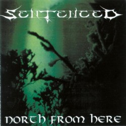 SENTENCED - North From Here - 2CD