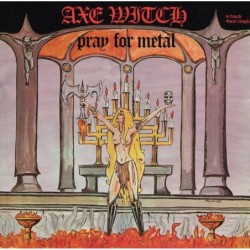 AXEWITCH - Pray For Metal - DIGI CD