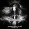 SOMALI YACHT CLUB - The Space - DIGI CD