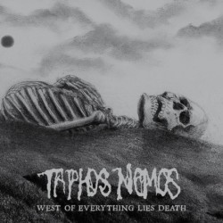 TAPHOS NOMOS - West Of Everything Lies Death - DIGI CD