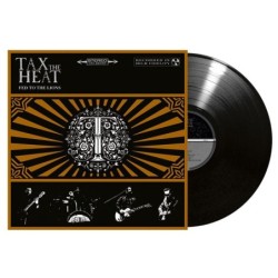 TAX THE HEAT - Fed To The Lions - LP