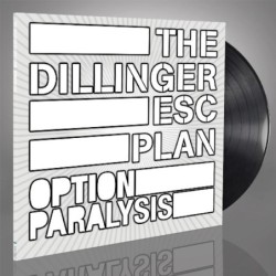 THE DILLINGER ESCAPE PLAN - Option Paralysis - LP