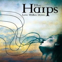 THE HARPS - Love Strikes Doves - CD
