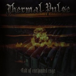 THERMAL PULSE - Cult Of Enchanted Rage - CD
