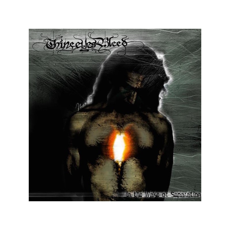 THINE EYES BLEED - In The Wake Of Separation - CD