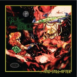 TOXIC THRILL - ... And Still After - CD