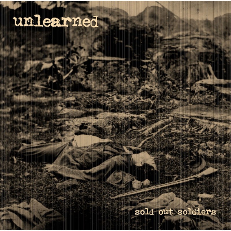 UNLEARNED - Sold Out Soldiers - CD
