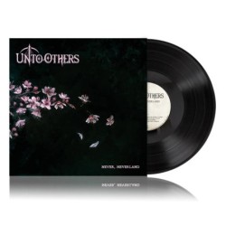 UNTO OTHERS - Never, Neverland - LP
