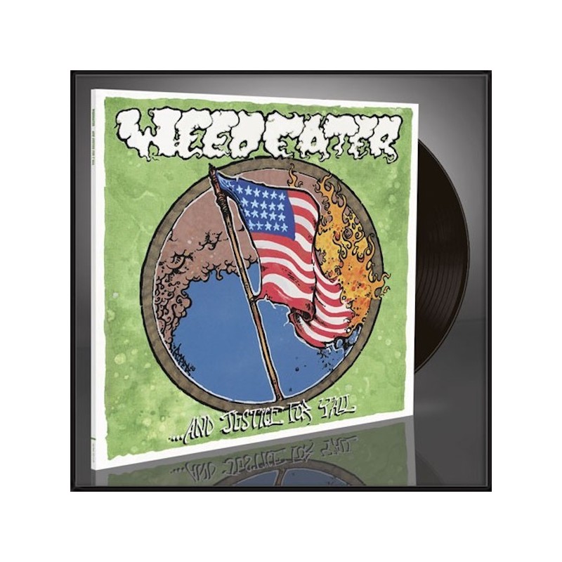 WEEDEATER - ...And Justice For Y'All - LP