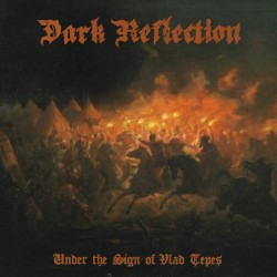 DARK REFLECTION - Under The Sign Of Vlad Tepes - MCD
